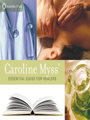cover image of Caroline Myss' Essential Guide for Healers